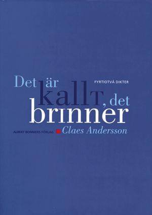 Det är kallt, det brinner