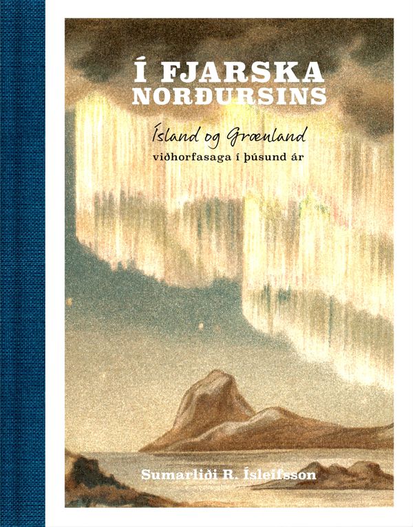 Längst i norr: Island och Grönlands attitydhistoria i tusen år (Isländska) | 0:e upplagan