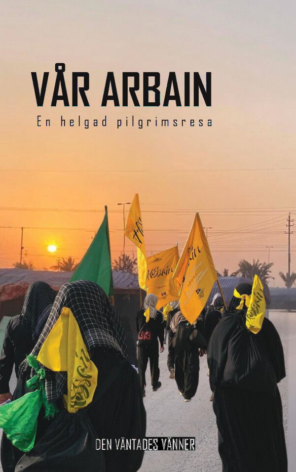 VÅR ARBAIN - En helgad pilgrimsresa | 0:e upplagan