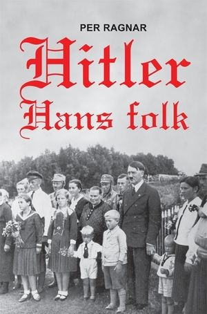 Hitler : hans folk | 1:a upplagan