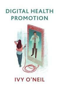 Digital Health Promotion - Ivy O'Neil