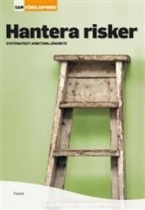 Hantera risker : systematiskt miljöarbete | 1:a upplagan