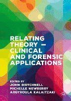 Relating Theory – Clinical and Forensic Applications