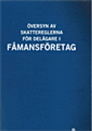 Översyn av skattereglerna för delägare i fåmansföretag. SOU 2016:75. : Betänkande från utredningen om Översyn av 3:12-reglerna