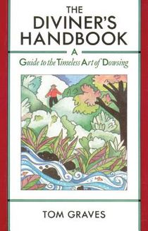 Diviner's Handbook: A Guide To The Timeless Art Of Dowsing