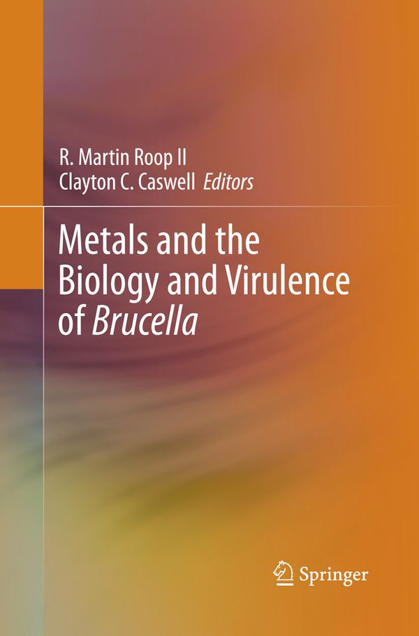 Metals and the Biology and Virulence of Brucella | 1:a upplagan