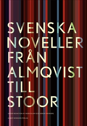 Svenska noveller  : Från Almqvist till Stoor