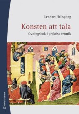 Konsten att tala : övningsbok i praktisk retorik | 3:e upplagan