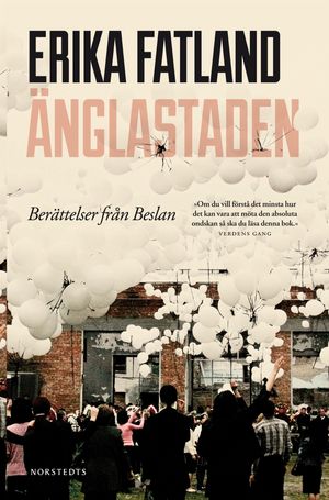 Änglastaden : berättelser från Beslan | 1:a upplagan