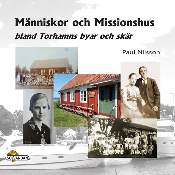 Människor och missionshus : bland Torhamns byar och skär | 0:e upplagan