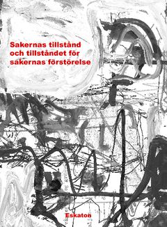 Sakernas tillstånd och tillståndet för sakernas förstörelse | 0:e upplagan