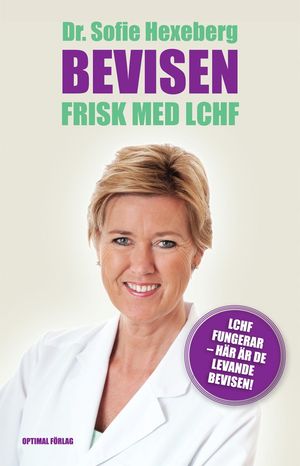 Bevisen : frisk med LCHF | 1:a upplagan