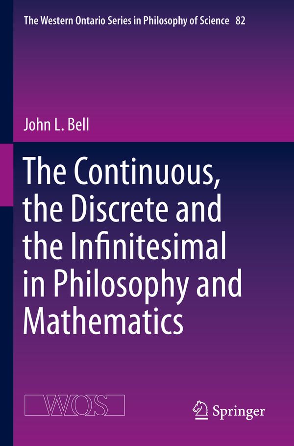 The Continuous, the Discrete and the Infinitesimal in Philosophy and Mathematics | 1:a upplagan
