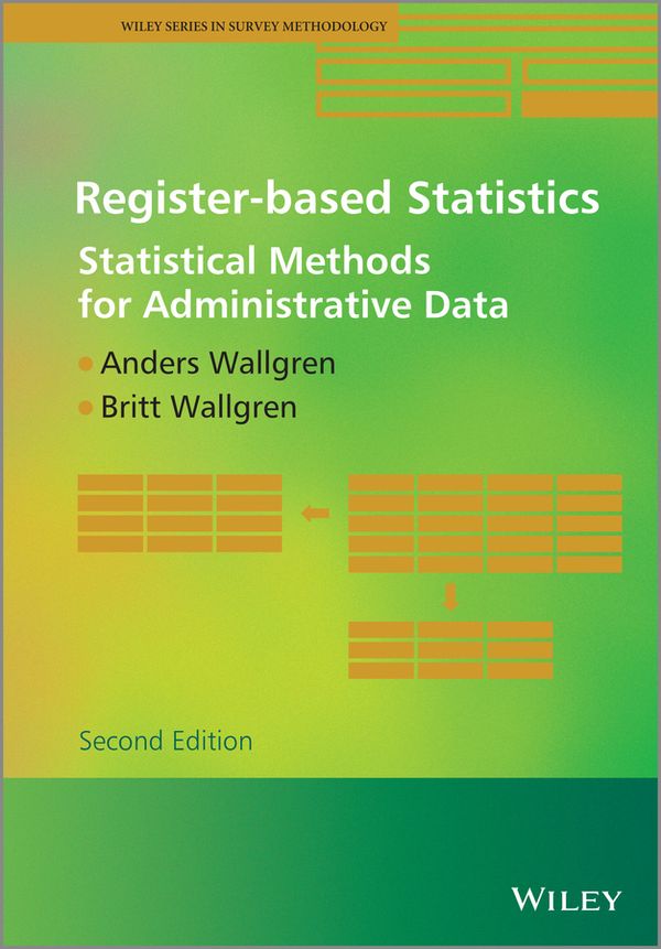 Register-Based Statistics: Statistical Methods for Administrative Data | 1:a upplagan