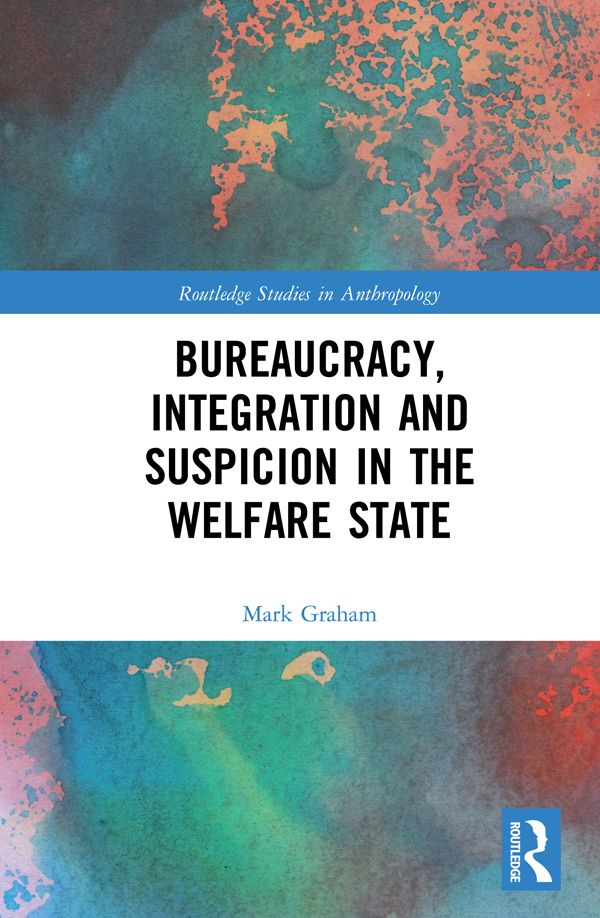Bureaucracy, Integration and Suspicion in the Welfare State | 1:a upplagan