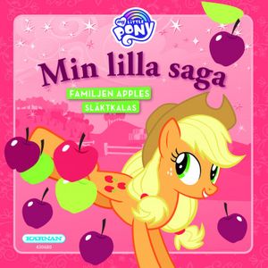 Min lilla saga My Little Pony Familjen Apples släktkalas