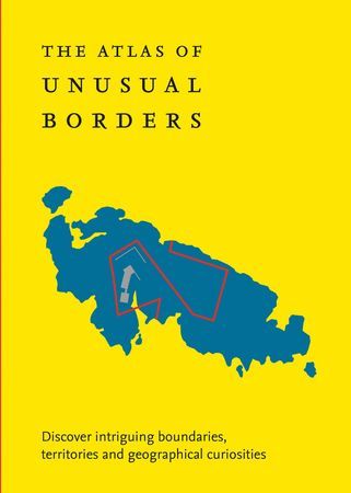 The atlas of unusual borders | 1:a upplagan