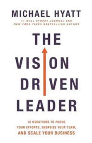 The Vision-Driven Leader