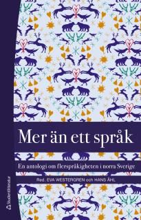 Mer än ett språk - En antologi om flerspråkigheten i norra Sverige