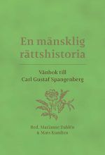 En mänsklig rättshistoria: Vänbok till Carl Gustaf Spangenberg