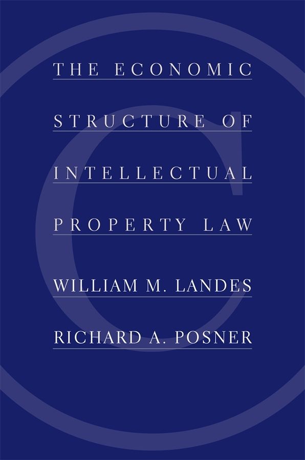 The Economic Structure of Intellectual Property Law | 0:e upplagan