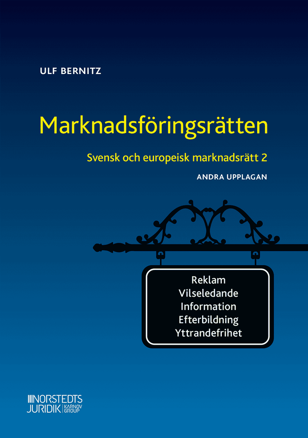 Marknadsföringsrätten : Svensk och europeisk marknadsrätt 2 | 2:a upplagan