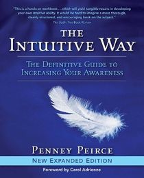 Intuitive Way: The Definitive Guide To Increasing Your Awareness