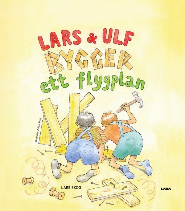 Lars och Ulf bygger ett flygplan | 0:e upplagan
