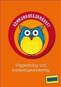 Kommunborgarmärket : vägledning och kopieringsunderlag | 1:a upplagan