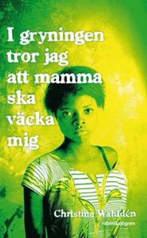 I gryningen tror jag att mamma ska väcka mig | 1:a upplagan