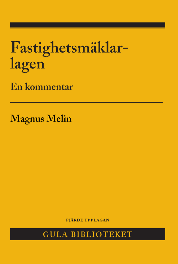 Fastighetsmäklarlagen : En kommentar | 4:e upplagan
