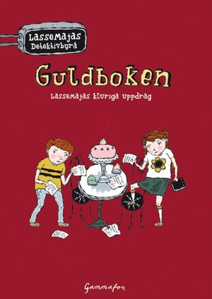 Guldboken - LasseMajas kluriga uppdrag | 1:a upplagan