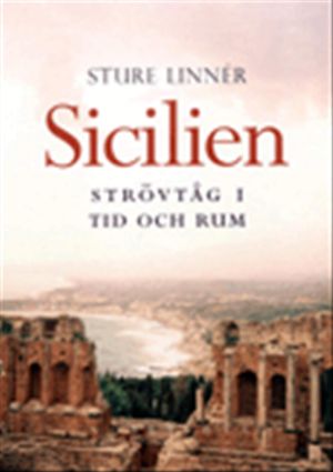 Sicilien : strövtåg i rummet och tiden | 1:a upplagan