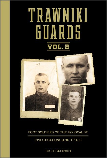 Trawniki Guards: Foot Soldiers Of The Holocaust | 0:e upplagan