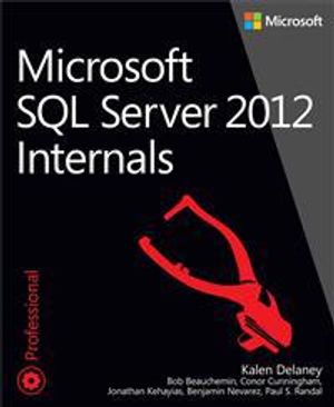 Microsoft SQL Server 2012 Internals | 1:a upplagan