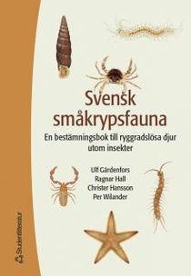 Svensk småkrypsfauna: En bestämningsbok till ryggradslösa djur utom insekter