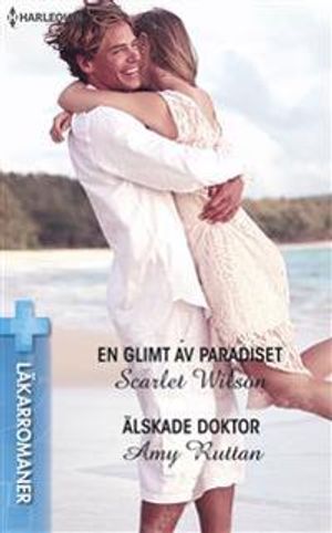 En glimt av paradiset ; Älskade doktor