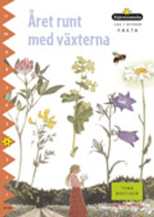 Fakta i nivåer 04 Året runt med växterna | 1:a upplagan