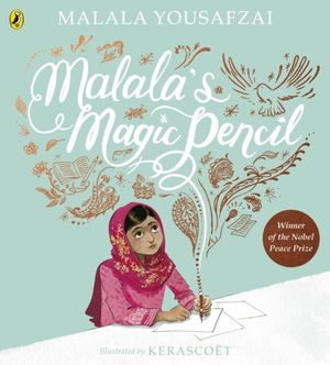 Malala's Magic Pencil