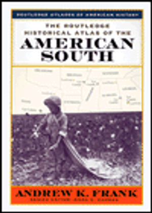 The Routledge Historical Atlas of the American South