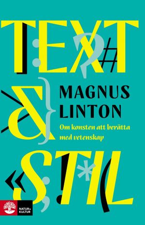 Text & Stil : Konsten att berätta med vetenskap | 1:a upplagan