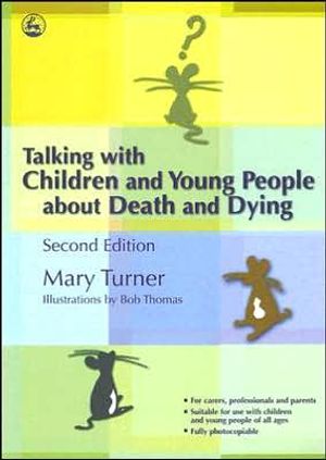 Talking with children and young people about death and dying - second editi