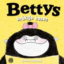 Bettys bråkiga banan