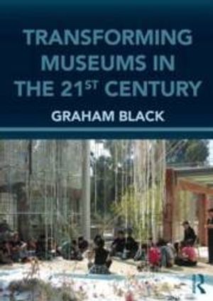 Transforming Museums in the Twenty-first Century |  2:e upplagan