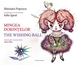 Mingea dorin?elor/The Wishing Ball | 1:a upplagan