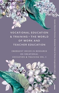 Vocational Education &amp; Training – The World of Work and Teacher Education : Emergent Issues in Research on Vocational Education | 0:e upplagan