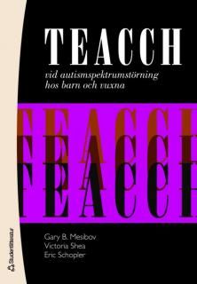 TEACCH vid autismspektrumstörning hos barn och vuxna | 1:a upplagan