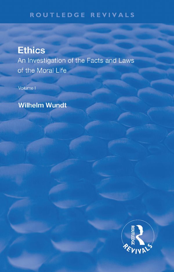 Revival: Ethics: An Investigation of the Facts and Laws of the Moral Life  (1908) | 1:a upplagan