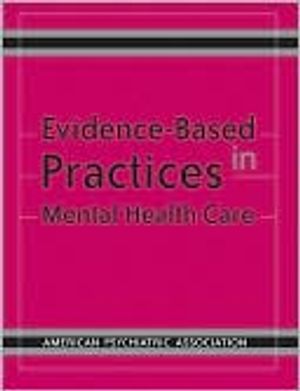 Evidence-Based Practices in Mental Health Care