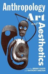 Anthropology, Art and Aesthetics
